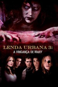 Lenda Urbana 3 – A Vingança de Mary