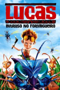 Lucas: Um Intruso no Formigueiro