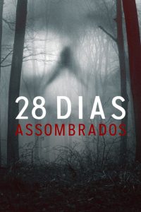 28 Dias Assombrados: 1 Temporada