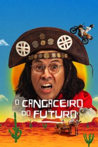 O Cangaceiro do Futuro: 1 Temporada