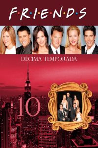 Friends: 10 Temporada