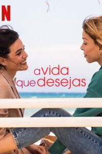 A Vida que Você Queria: 1 Temporada