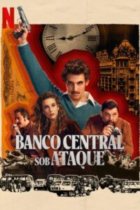 Banco Central sob Ataque: 1 Temporada