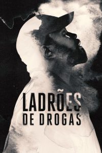 Ladrões de Drogas: 1 Temporada